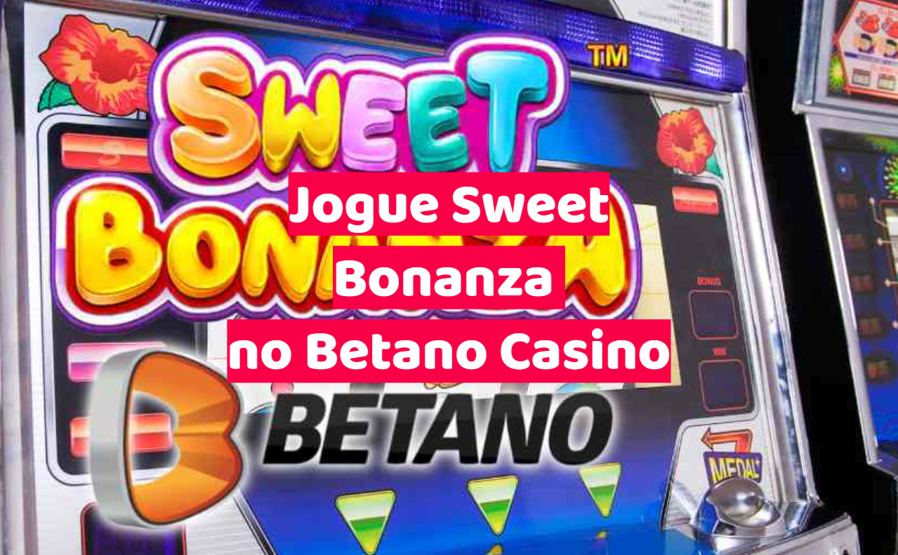 Jogue Sweet Bonanza no Betano Casino